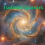 Isolated Quasars glowing brightly in the distant universe, surrounded by empty space, illustrating their unique nature and powerful energy emissions